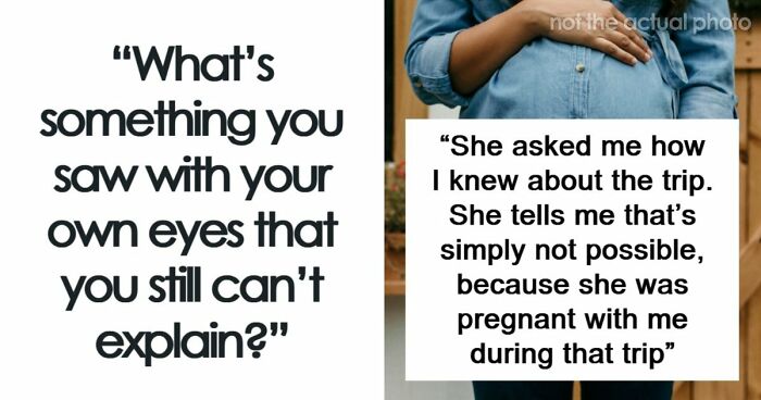 “That Wasn’t Anything From Earth”: 69 Strange Things People Witnessed That Made Them Question Everything