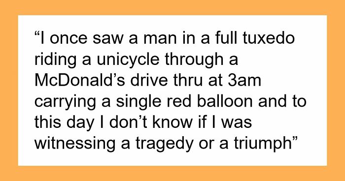 “That Wasn’t Anything From Earth”: 69 Strange Things People Witnessed That Made Them Question Everything