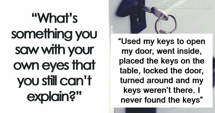 “That Wasn’t Anything From Earth”: 69 Strange Things People Witnessed That Made Them Question Everything