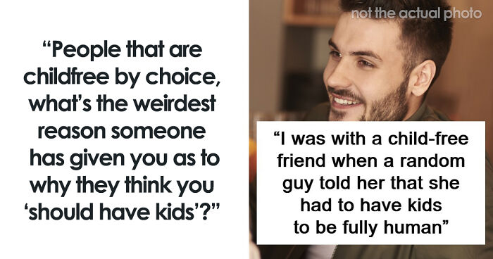 “Other Women Can’t”: 61 Ridiculous Reasons People Give To Have Kids