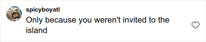 Comment on social media from user spicyboyatl about not being invited to the island related to Joe Exotic Epstein files post breaking internet.