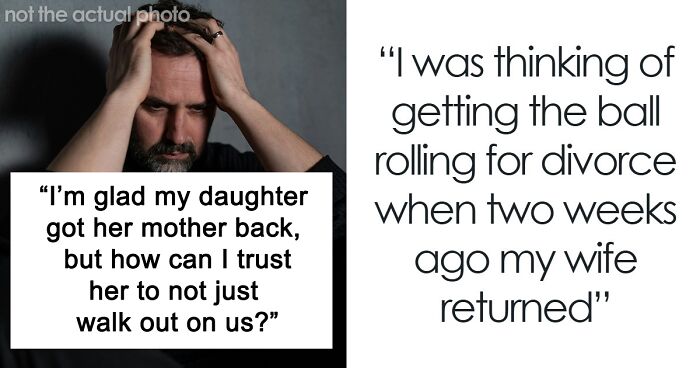 Mom Abandons Her Husband And Daughter, Shows Up 2 Years Later Expecting To Be A Family Again