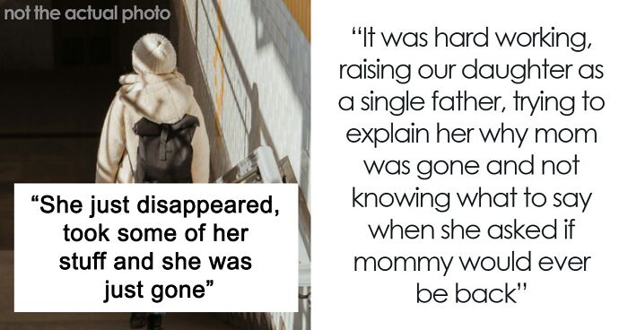 Mom Abandons Her Husband And Daughter, Shows Up 2 Years Later Expecting To Be A Family Again