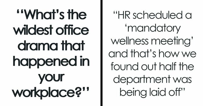 41 Of The Most Unhinged Workplace Incidents That Prove Your Job Is Not That Bad