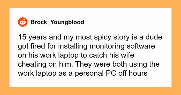 41 Of The Most Unhinged Workplace Incidents That Prove Your Job Is Not That Bad