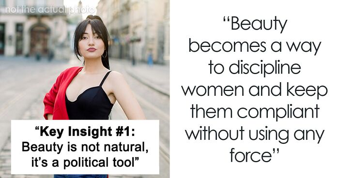 People Discuss How Beauty Standards For Women Are Used Against Them And Are Getting Harder To Achieve