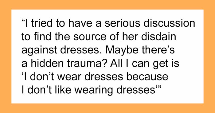 Guy Can’t Handle That His Girlfriend Refuses To Wear Dresses, Even For A Wedding