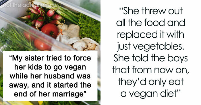 Mother’s Attempt To Enforce Strict Vegan Diet On Children Ends Up In A Disaster Of A Divorce