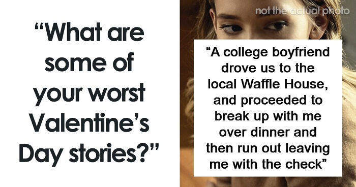 42 Of The Absolute Worst Valentine’s Day Stories Ever