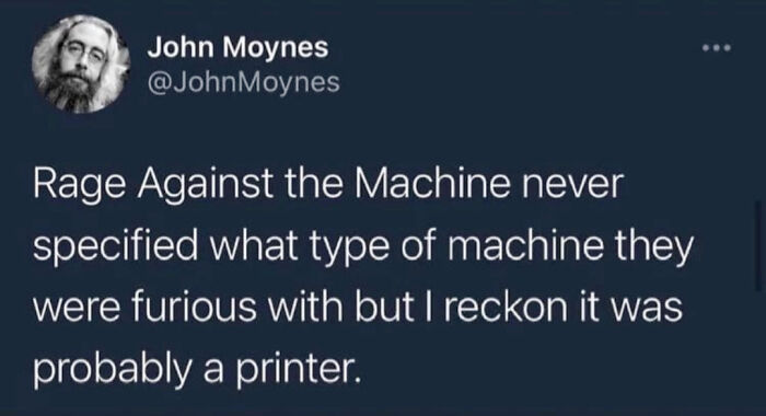 Tweet humor about a funny and harmless conspiracy theory joking that Rage Against the Machine targeted a printer.