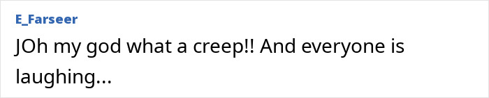 Comment by E_Farseer reacting to Gene Simmons and Adam Sandler story, calling him a creep and noting everyone is laughing.