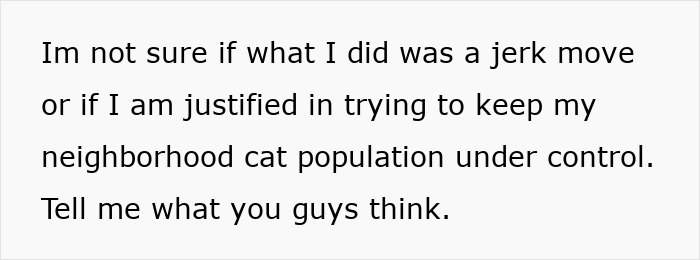 Text about feeling unsure after neutering neighbor cat stray to help control neighborhood cat population.
