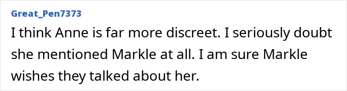 Comment from user Great_Pen7373 discussing Markle and discreet mention of Anne related to Lip Reader reveals senior royals.