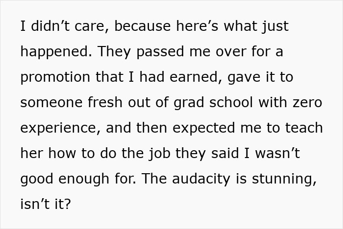 Text excerpt describing an employee frustrated with HR after being passed over for promotion and expected to train a new hire. Text excerpt describing an employee frustrated with HR after being passed over for promotion and expected to train a new hire.