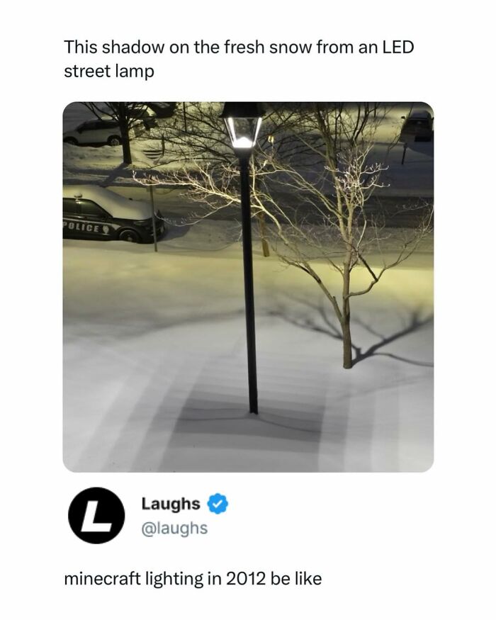 Shadow of an LED street lamp on fresh snow resembling Minecraft lighting in a funny meme for a break from being responsible adult.
