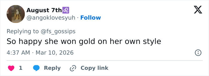 Tweet by August 7th praising Alysa Liu for winning gold with her own style, posted at 4:37 AM on March 10, 2026.