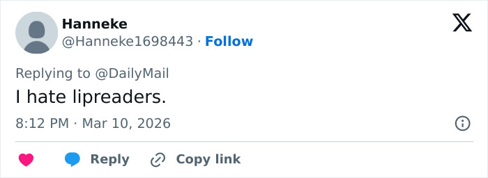 Tweet by user Hanneke expressing dislike for lip readers, posted March 10, 2026, related to lip reader revealing Prince William's words.