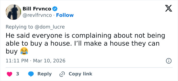Tweet by Bill Frvnco about complaints on buying a house and making an affordable house, with laughing emoji.