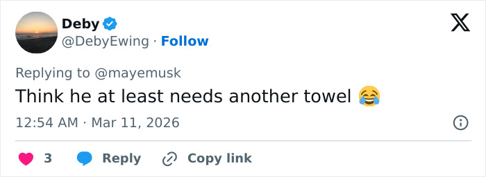Tweet from Deby replying to @mayemusk joking that Elon Musk needs another towel, posted March 11, 2026 with laughing emoji.