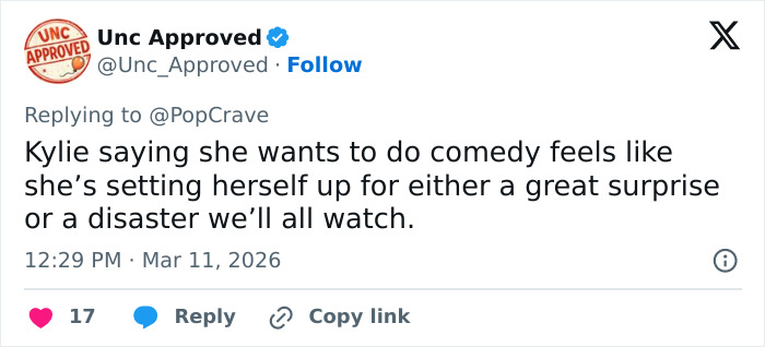 Tweet from Unc Approved discussing Kylie Jenner’s plans for comedy amid Hollywood rumors about her and her boyfriend’s peers. Tweet from Unc Approved discussing Kylie Jenner’s plans for comedy amid Hollywood rumors about her and her boyfriend’s peers.