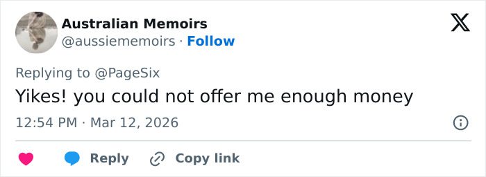 Tweet from Australian Memoirs replying to PageSix, stating you could not offer enough money, posted March 12, 2026.
