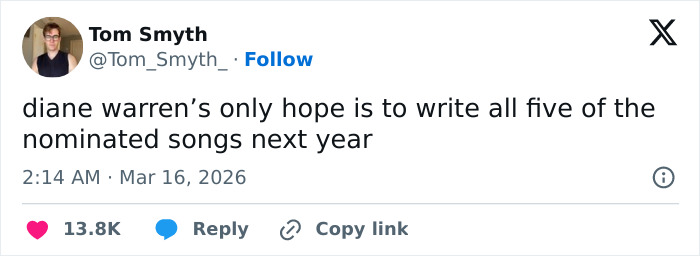 Tweet by Tom Smyth humorously about Diane Warren writing all nominated songs, reflecting Oscars memes and viewers' reactions.