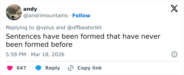 Tweet from user andy, commenting on unusual sentences, timestamped 5:59 PM Mar 18, 2026, with 647 likes and reply options.