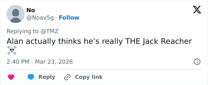 Social media comment referencing Reacher star Alan Ritchson amid investigation after altercation caught on video.