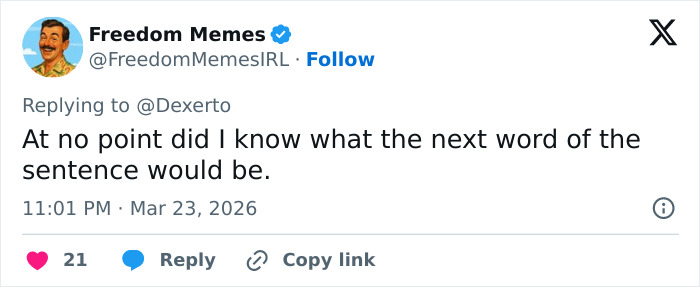 Tweet from Freedom Memes stating uncertainty about the next word in a sentence, posted March 23, 2026.