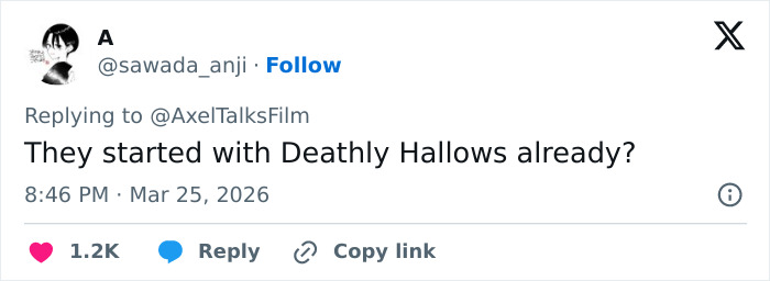 Tweet text reading they started with Deathly Hallows, referencing Harry Potter reboot amid backlash on a social media platform. Tweet text reading they started with Deathly Hallows, referencing Harry Potter reboot amid backlash on a social media platform.