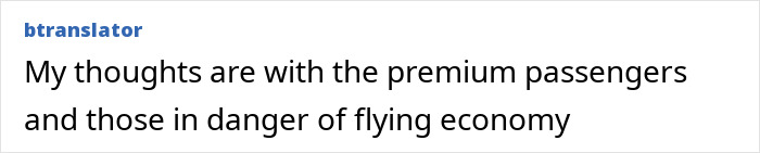 Text post saying thoughts are with premium passengers and those in danger of flying economy referencing influencer stranded due to refusing economy.