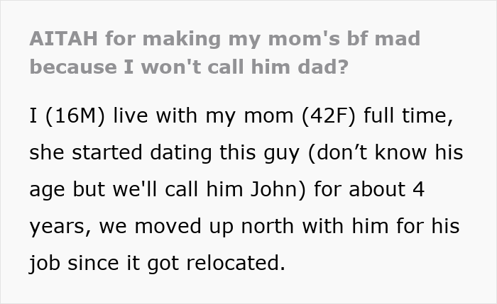 Guy Throws A Fit As GF's 16YO Son Won't Call Him "Dad," Then Accuses Him Of "Ruining Something Good" Guy Throws A Fit As GF's 16YO Son Won't Call Him "Dad," Then Accuses Him Of "Ruining Something Good"