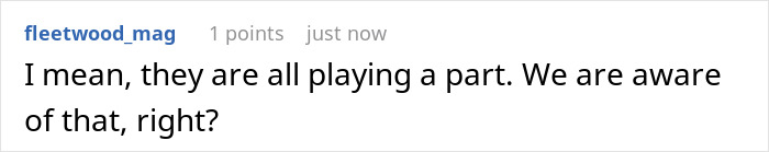 User comment highlighted on a digital forum discussing the idea of people playing a part and awareness of it.