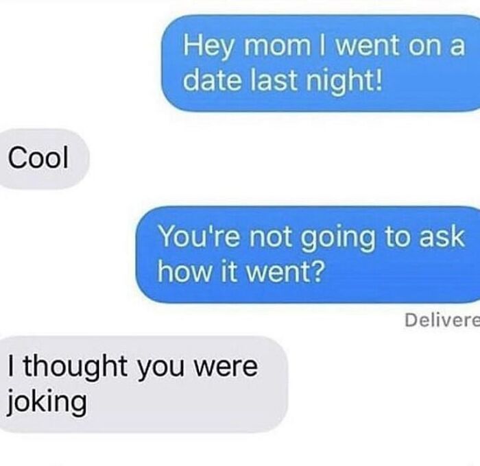 Funny text message conversation showing a humorous exchange about going on a date in a casual chat format.