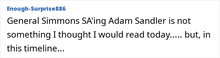 Screenshot of a comment discussing Gene Simmons and Adam Sandler, highlighting people quitting the internet after the reveal.