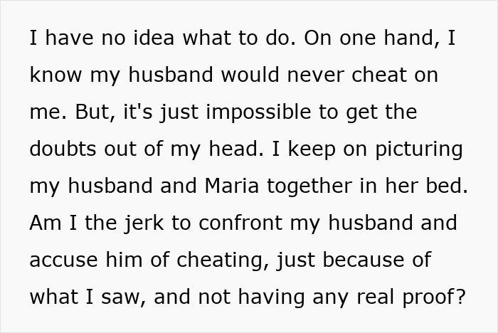 Woman doubts husband after seeing hubby without shirt and bestie naked, questioning if something happened between them.