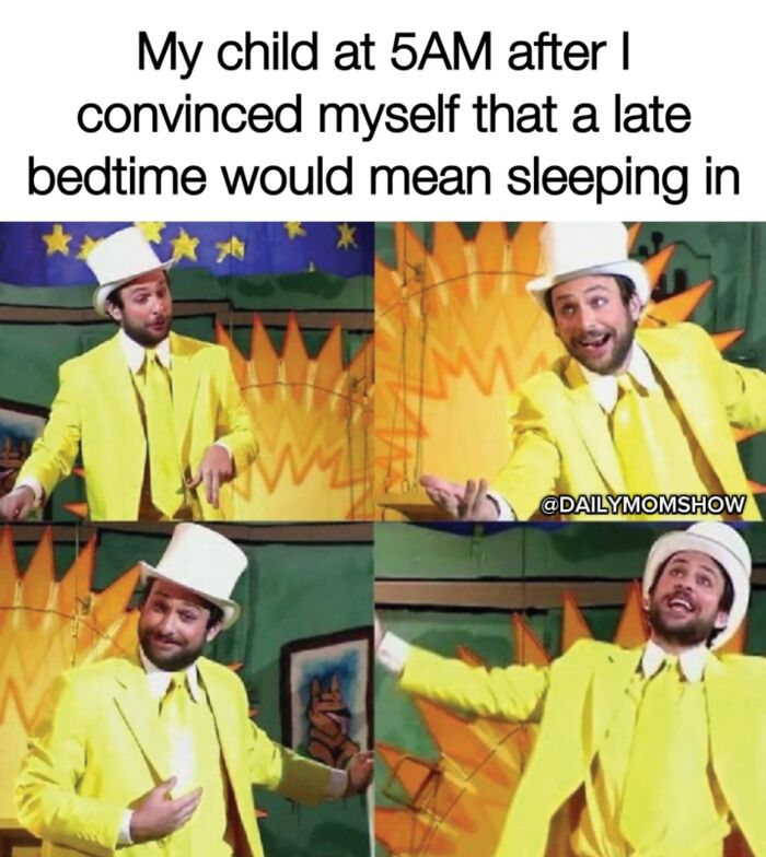 Man in a yellow suit and white hat acting surprised and amused in a funny parenting meme about early mornings.