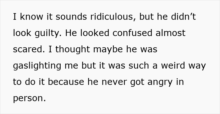 Text excerpt describing a woman suspecting her husband as a psychopath after confusing and scary behavior in messages. Text excerpt describing a woman suspecting her husband as a psychopath after confusing and scary behavior in messages.