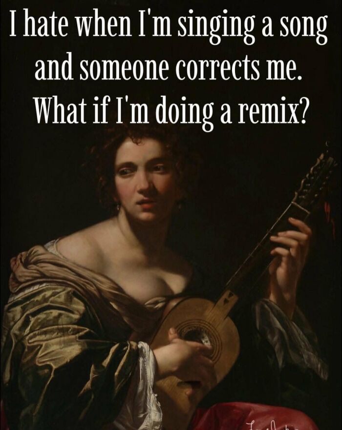 Classical art meme showing a person playing a lute with funny text about singing and doing a remix.