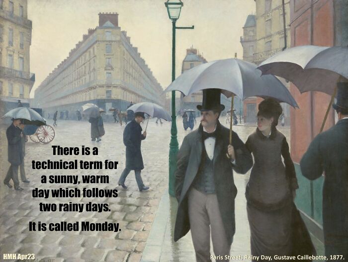 Classical art meme showing people with umbrellas on a rainy street, highlighting sarcastic humor about Monday.