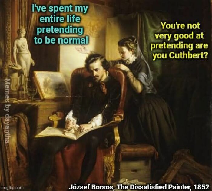 Classical art meme showing a man and woman with humorous text about pretending, highlighting sarcastic cultured humor.