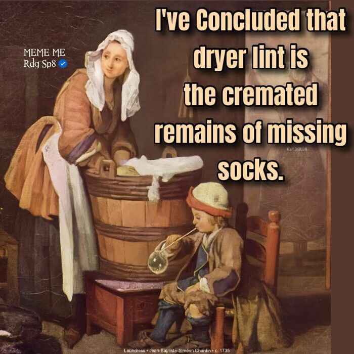 Classical art meme showing a woman washing clothes and a boy blowing bubbles with a sarcastic caption about missing socks.