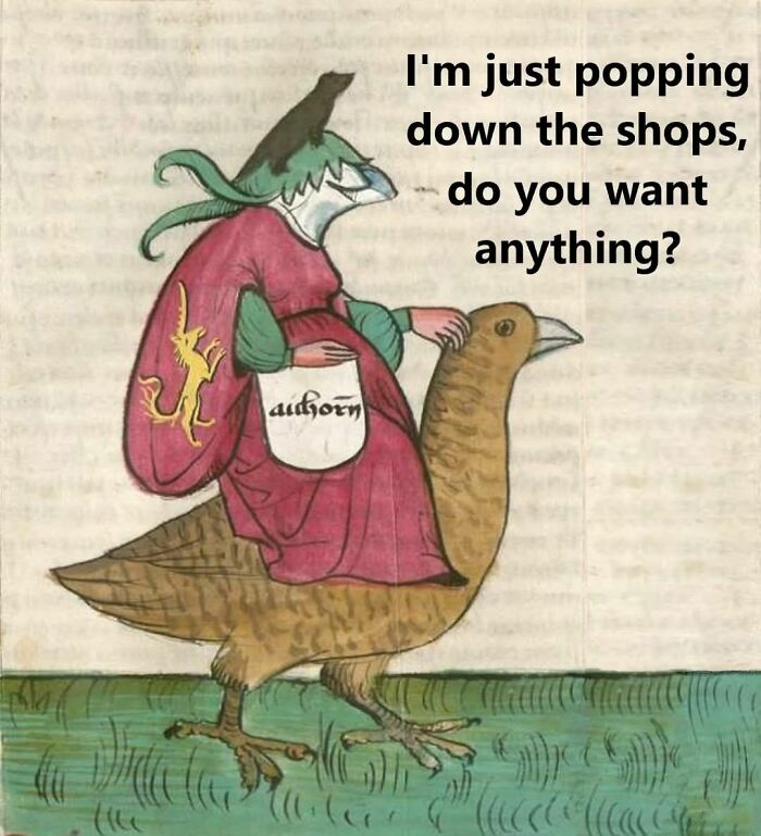 Medieval classical art meme showing a figure with a bird head riding a large bird, humorously captioned about popping to the shops.