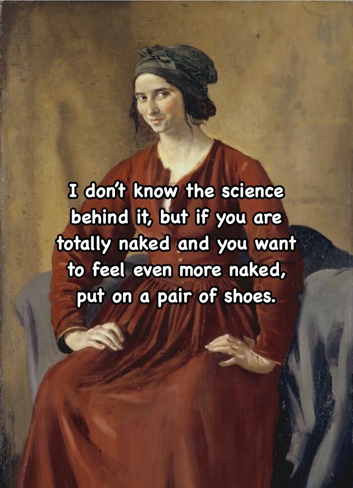 Classical art meme featuring a woman in a red dress with a sarcastic caption about feeling naked with shoes.