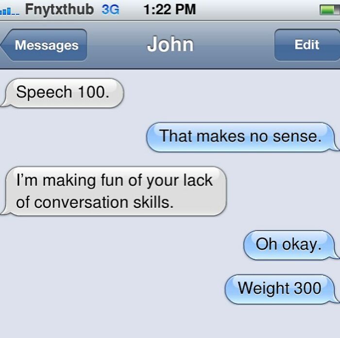 Screenshot of a funny text conversation mocking lack of conversation skills in humorous real conversations.