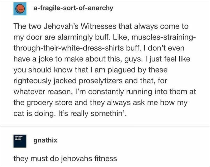 Alt text: Unhinged sentences about alarmingly buff Jehovah’s Witnesses that leave readers speechless and amused unexpectedly.