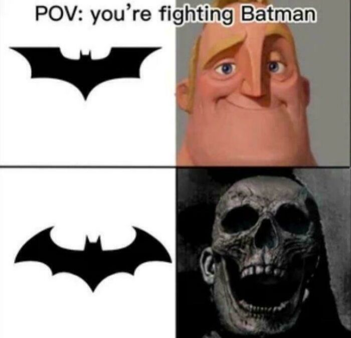A meme comparing fighting Batman to an escalating level of fear, a situation where someone needs the joke explained.