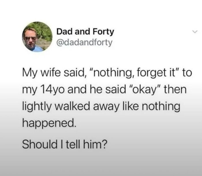 A funny Dad and Forty tweet about a 14-year-old missing a wife's hidden message. Internet's favorite moments.