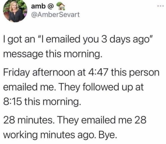 A tweet by Amber Sevart explaining a follow-up email that was only 28 working minutes after the first. Favorite moments.