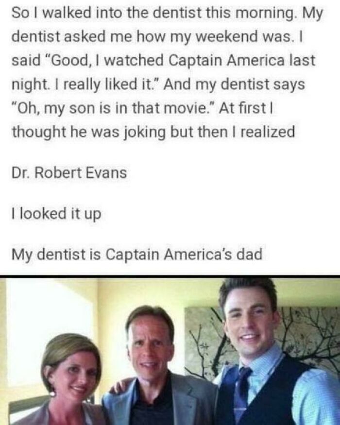 Imagine Finding Out Your Dentist Casually Raised Captain America